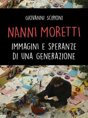 cover image of Nanni Moretti. Immagini e speranze di una generazione